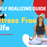 self-realizing guide to live a stress-free life